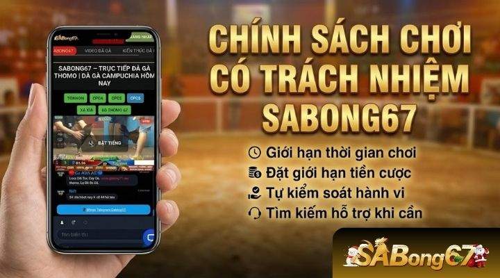 Hãy chơi có trách nhiệm cùng SABONG67