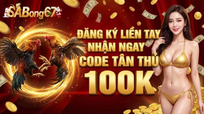 Chương trình khuyến mãi Sabong67 tặng 100k trải nghiệm cho tân thủ
