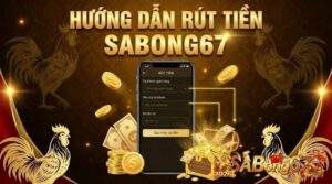 Huong dan rut tien SABONG67 1 3